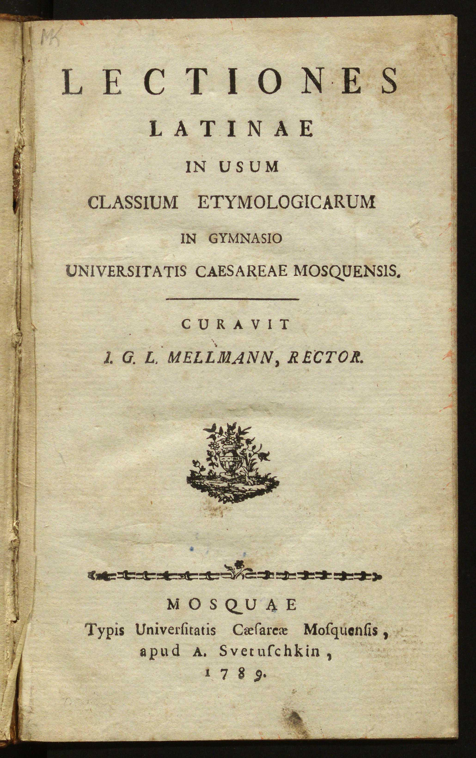 Изображение книги Lectiones latinaes in usum classium etymologicarum in Gymnasio Universitatis Caesareae Mosquensis / Curavit J. G. L. Mallmann, rector