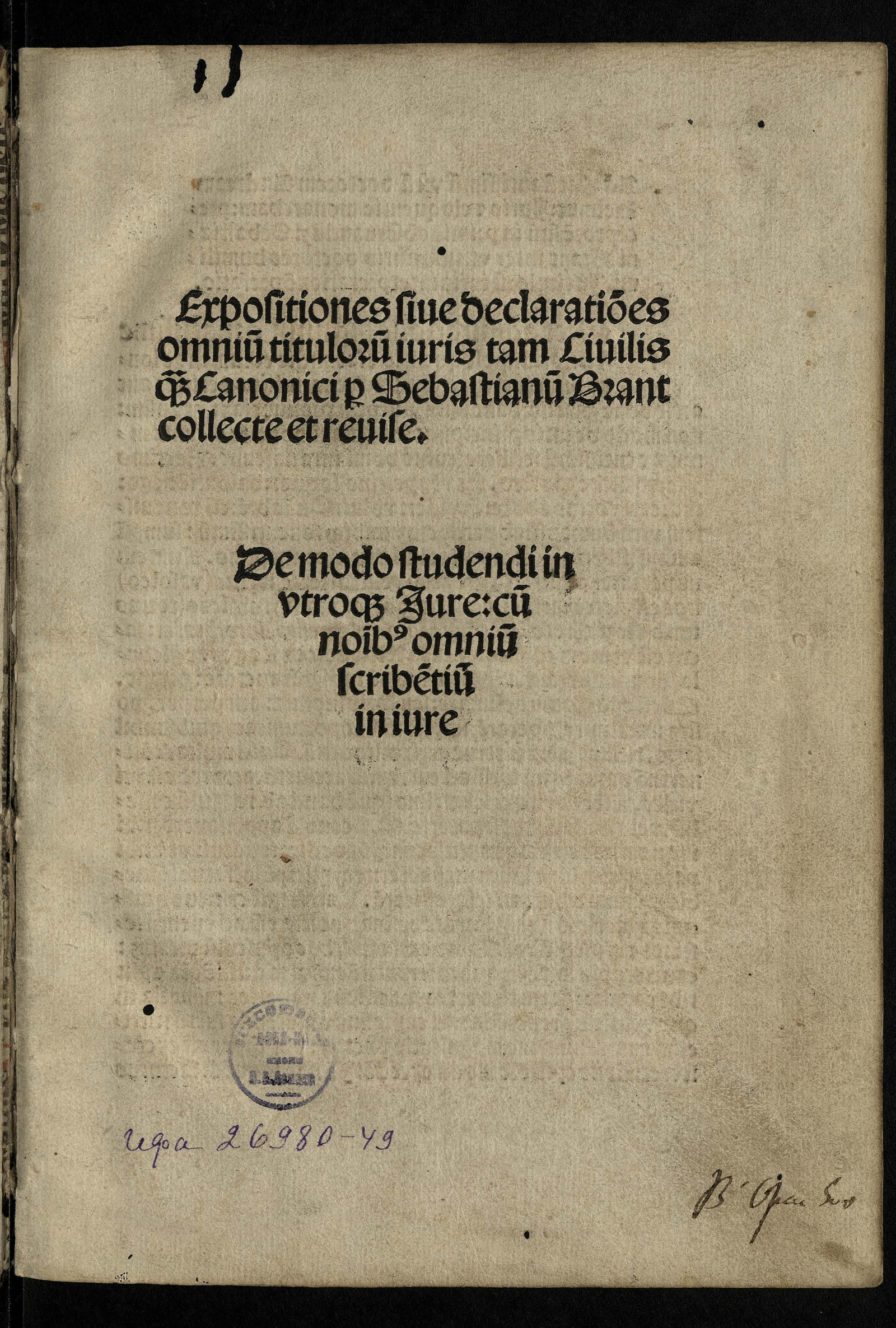 Изображение книги Expositiones sive declarationes omnium titulorum iuris tam civilis quam canonici per Sebastianum Brant collecte et revise. De modo studendi in utroque iure : cum nominibus omnium scribentium in iure