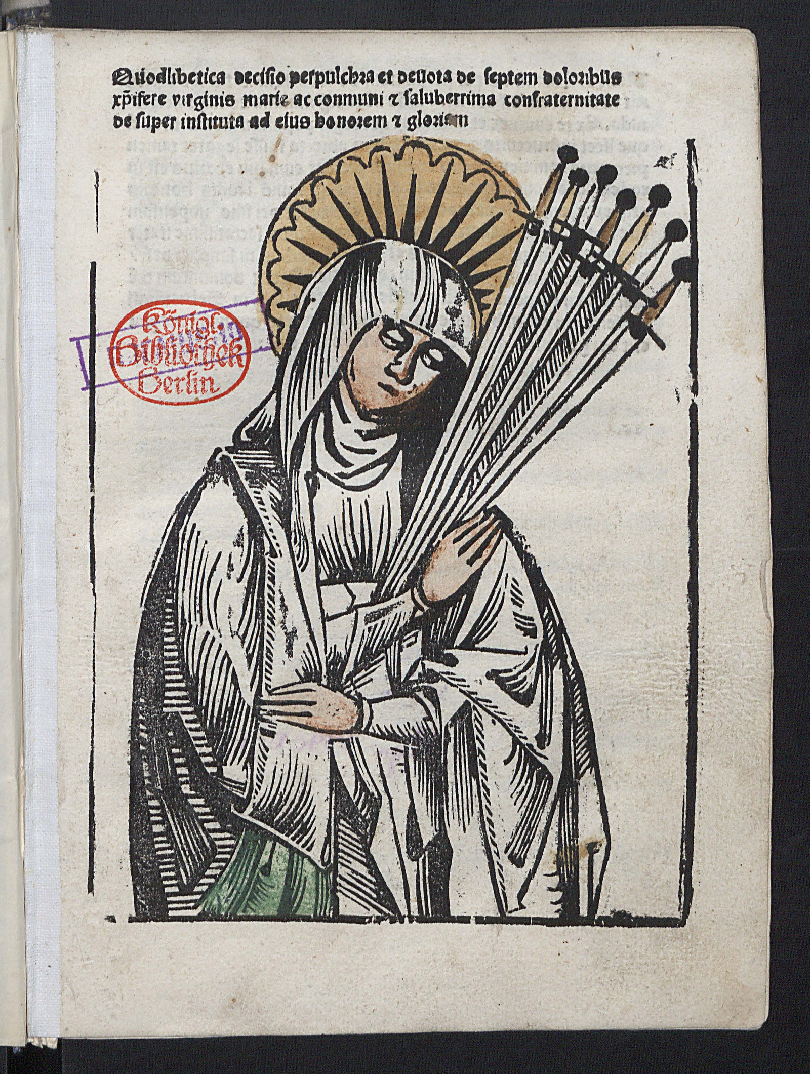 Изображение Quodlibetica decisio perpulchra et devota de septem doloribus sepifere virginis marie ac conmuni & saluberrima confraternitate de super instituta ad eius honorem & gloriam