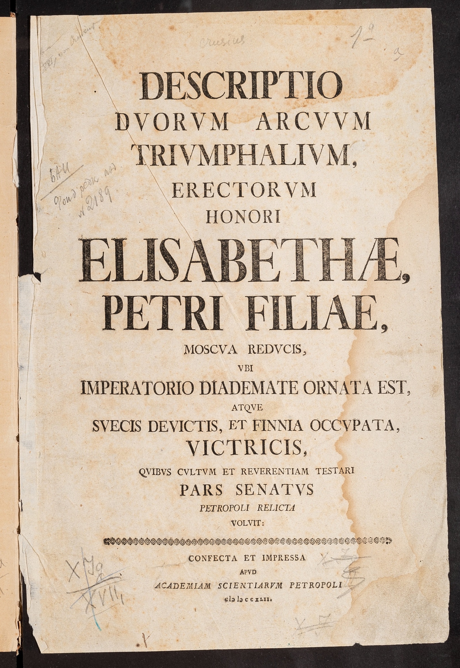 Изображение книги Descriptio duorum arcuum triumphalium, erectorum honori Elisabethae Petri filiae, Moscva reducis, ubi imperatorio diademate ornata est, atque Svecis devictis, et Finnia occupata, victricis, quibus cultum et reverentiam testari pars Senatus Petropoli relicta voluit