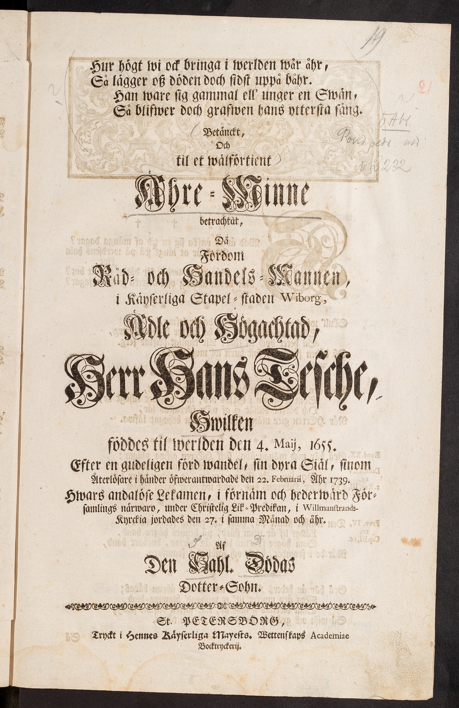Изображение Betänckt, och til et wälförtient Ähre-Minne betrachtät da fördom Rad- och Handels-Mannen, i Kaÿserliga Stapel-Staden Wiborg, Ädle och Högachtad, Herr Hans Tesche, Hwilken föddes til werlden den 4. Maij, 1655