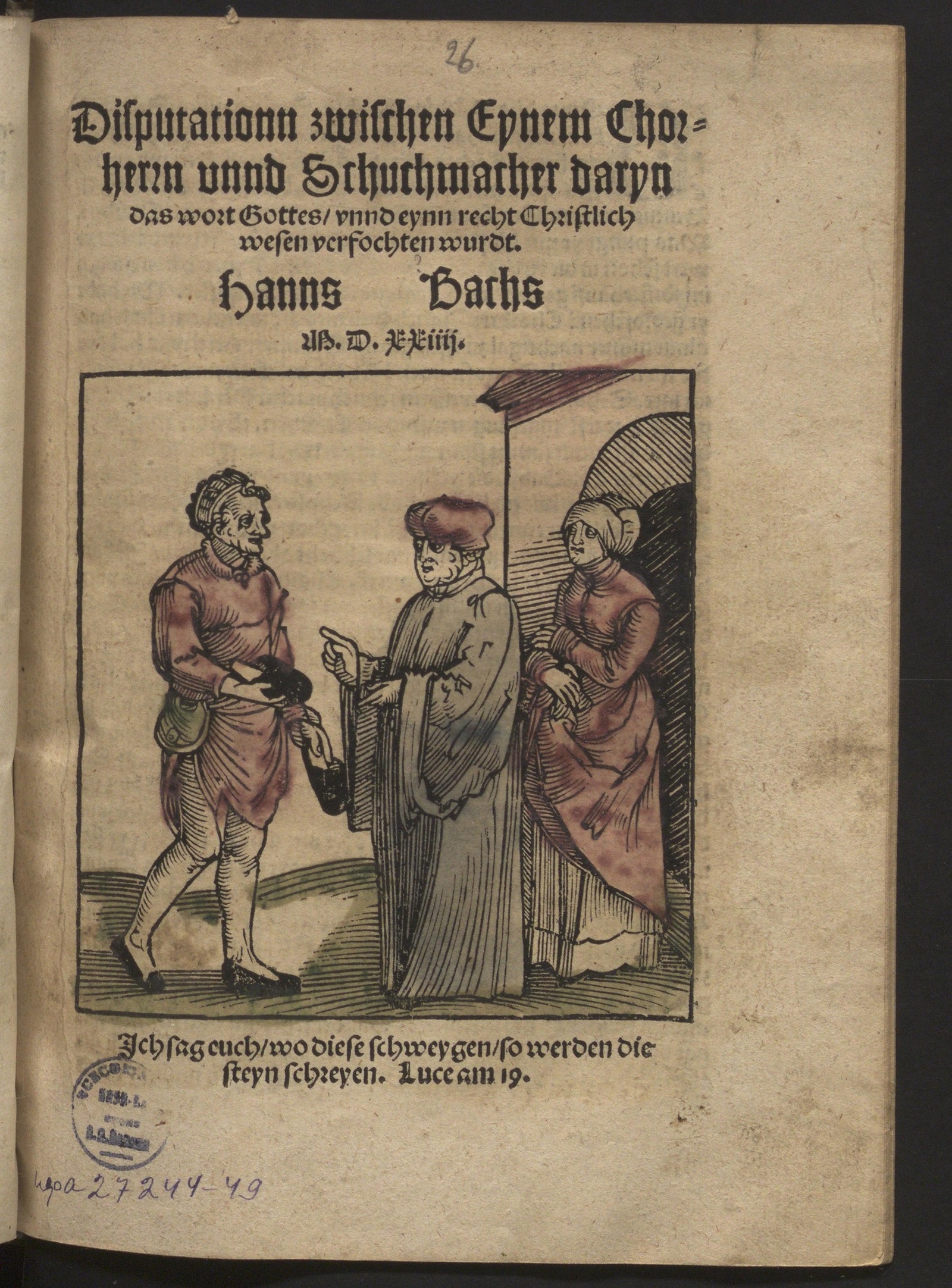 Изображение книги Disputationn zwischen Eynem Chorherrn unnd Schuchmacher, daryn das wort Gottes, unnd eynn recht Christlich wesen verfochten wurdt