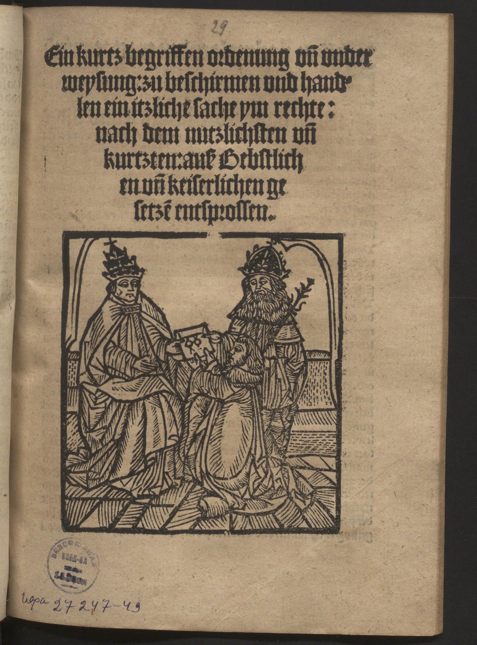 Изображение книги Ein kurtz begriffen ordenung und underweysung: zu beschirmen und handlen ein itzliche sache ym rechte: nach dem nutzlichsten und kurtzten: auss Bebstlichen und keiserlichen gesetzen entsprossen