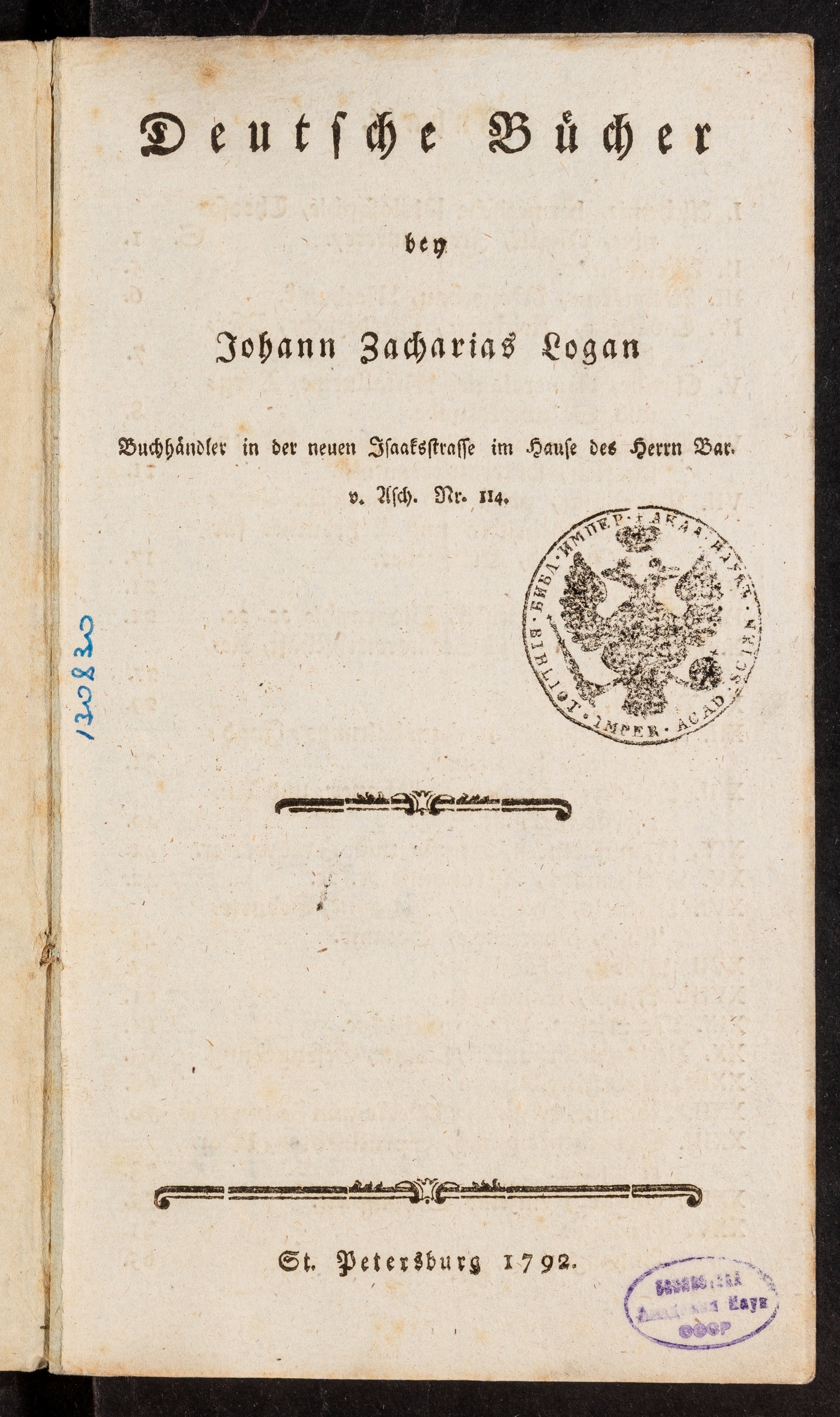 Изображение книги Deutsche Bücher bey Johann Zacharias Logan Buchhändler in der neuen Isaakstrasse im Hause des Herrn Bar. v. Asch. Nr. 114