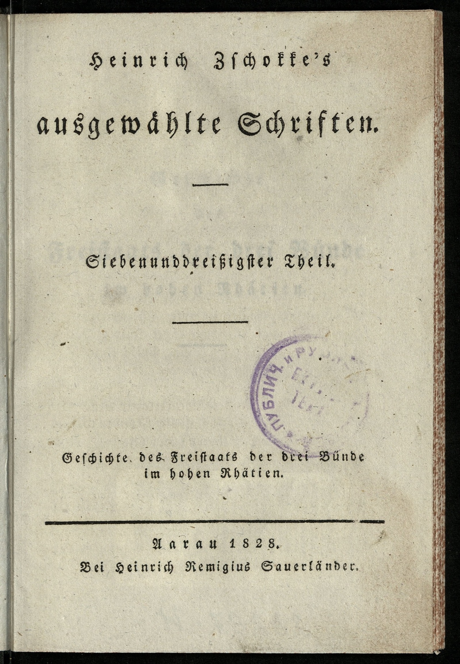 Изображение Heinrich Zschokke's ausgewählte Schriften. Th. 37. Geschichte des Freistaats der drei Bünde im hohen Rhätien