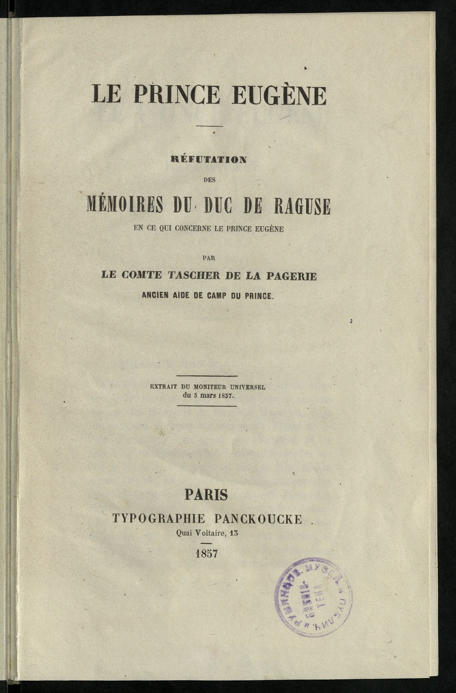 Изображение книги Le Prince Eugène. Réfutation des Mémoires du duc de Raguse en ce qui concerne le Prince Eugène