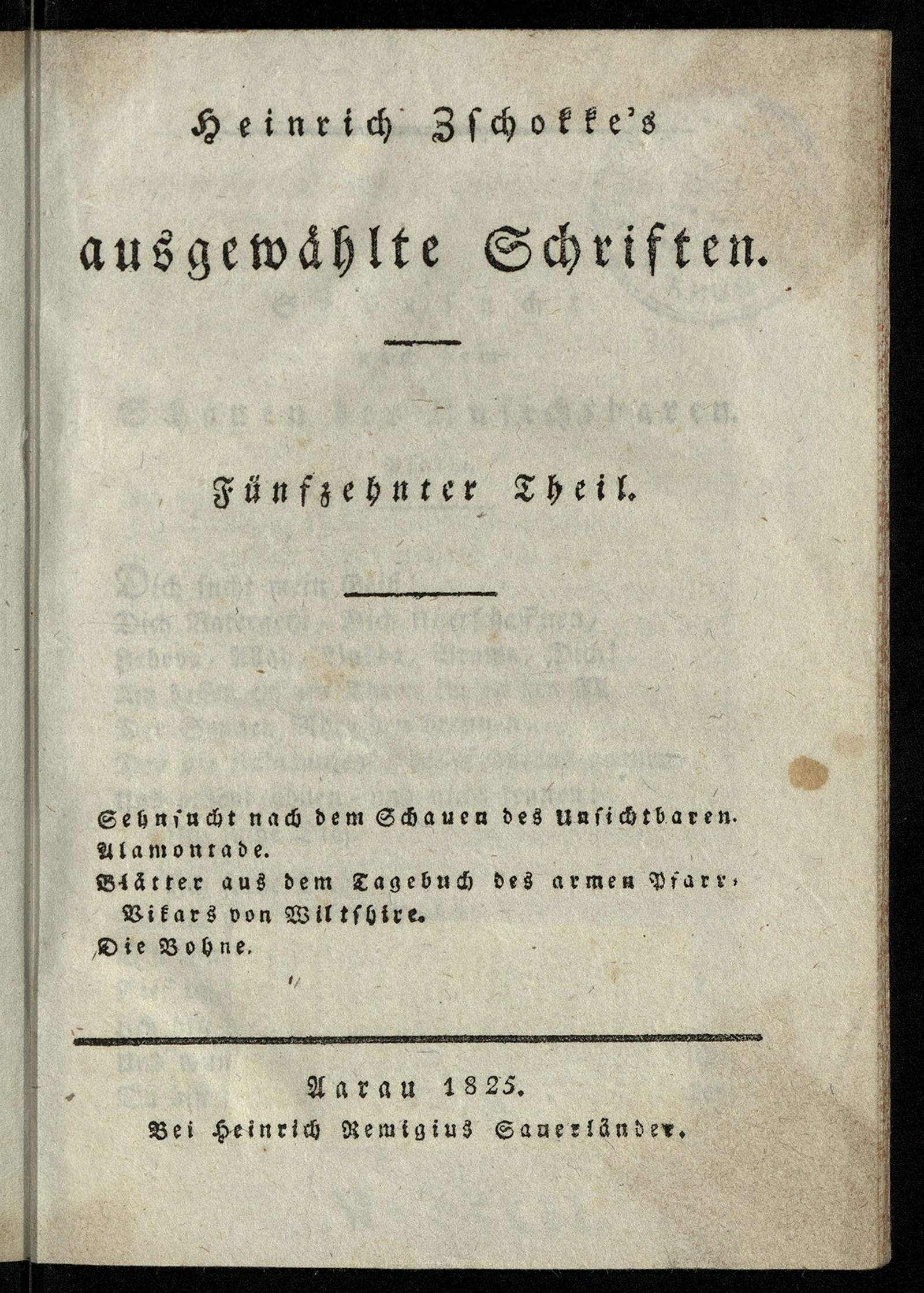 Изображение Heinrich Zschokke's ausgewählte Schriften. Th. 15. Sehnsucht nach dem Schauen des Unsichtbaren