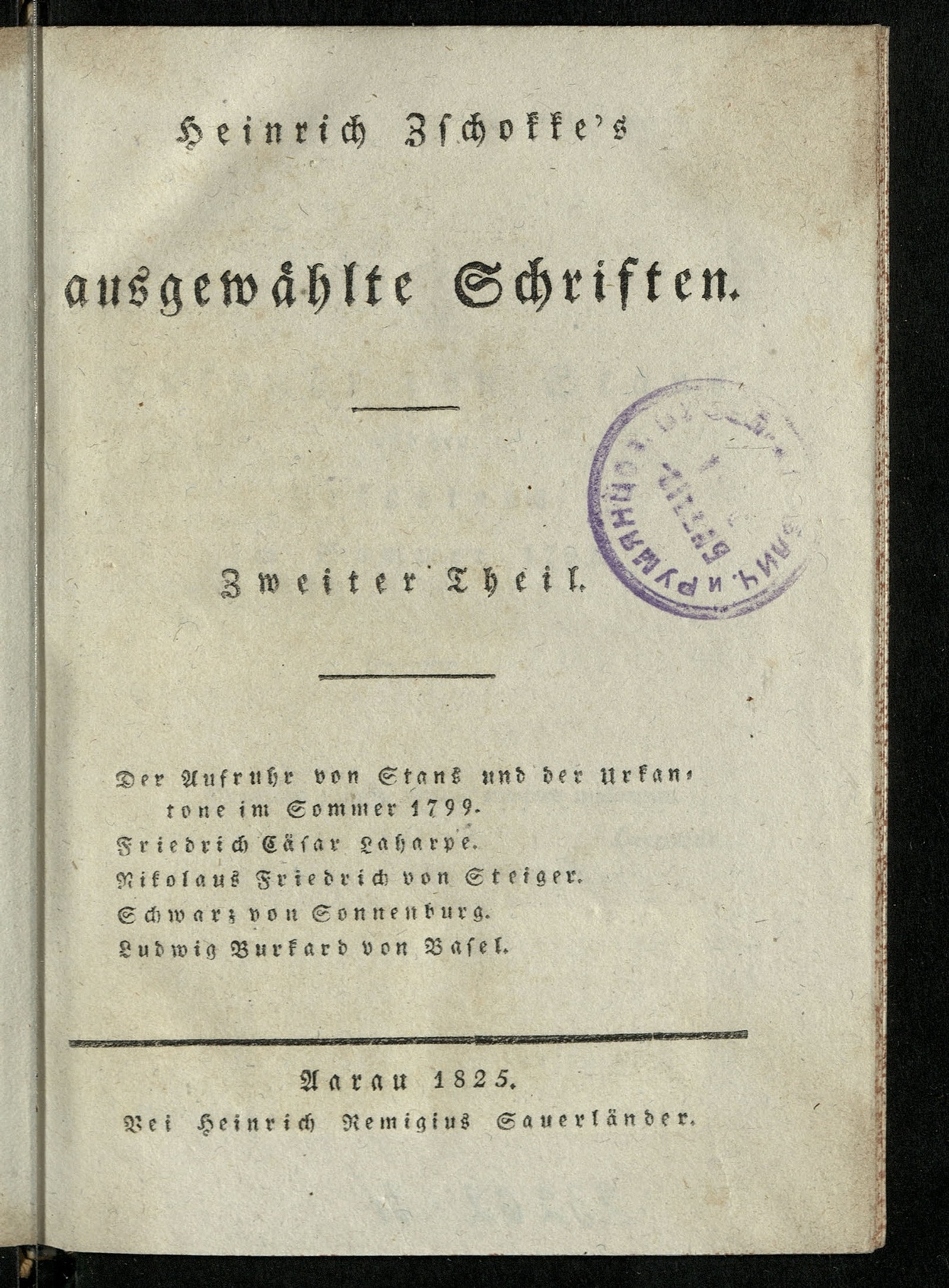 Изображение книги Heinrich Zschokke's ausgewählte Schriften. Th. 2. Der Aufruhr von Stans und der Urkantone im Sommer 1799