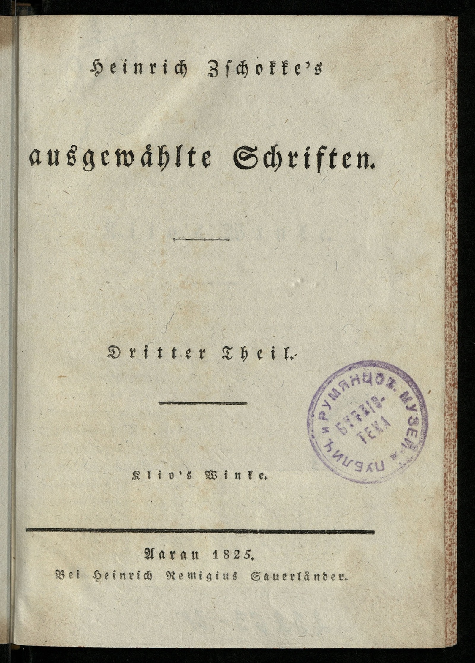 Изображение книги Heinrich Zschokke's ausgewählte Schriften. Th. 3. Klio's Winke
