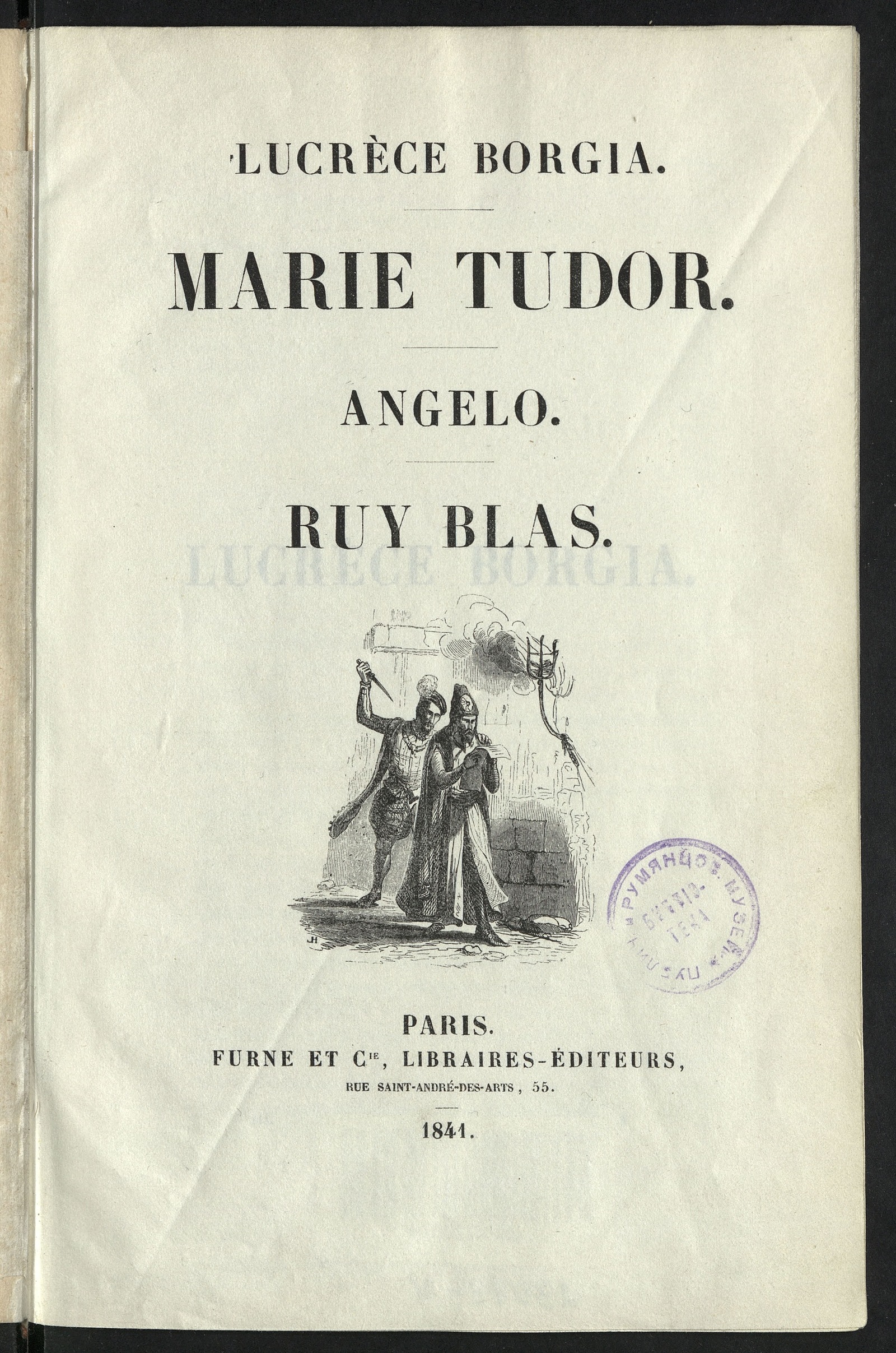 Изображение книги Œuvres de Victor Hugo. T. 9. Lucrèce Borgia. Marie Tudor. Angelo. Ruy Blas