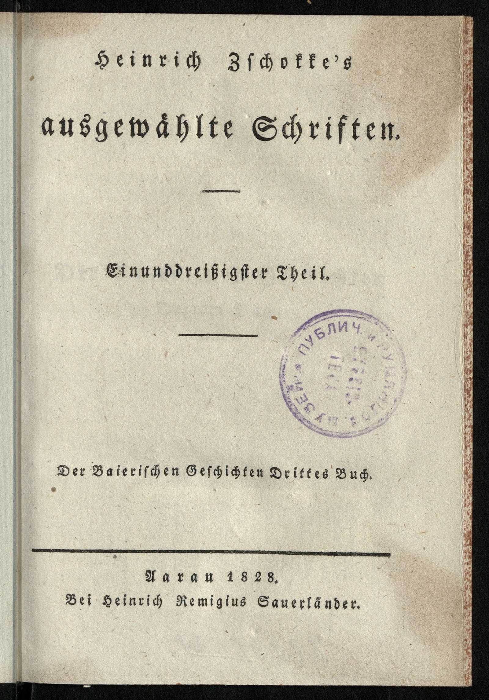 Изображение книги Heinrich Zschokke's ausgewählte Schriften. Th. 31. Der Baierischen Geschichten. B. 3