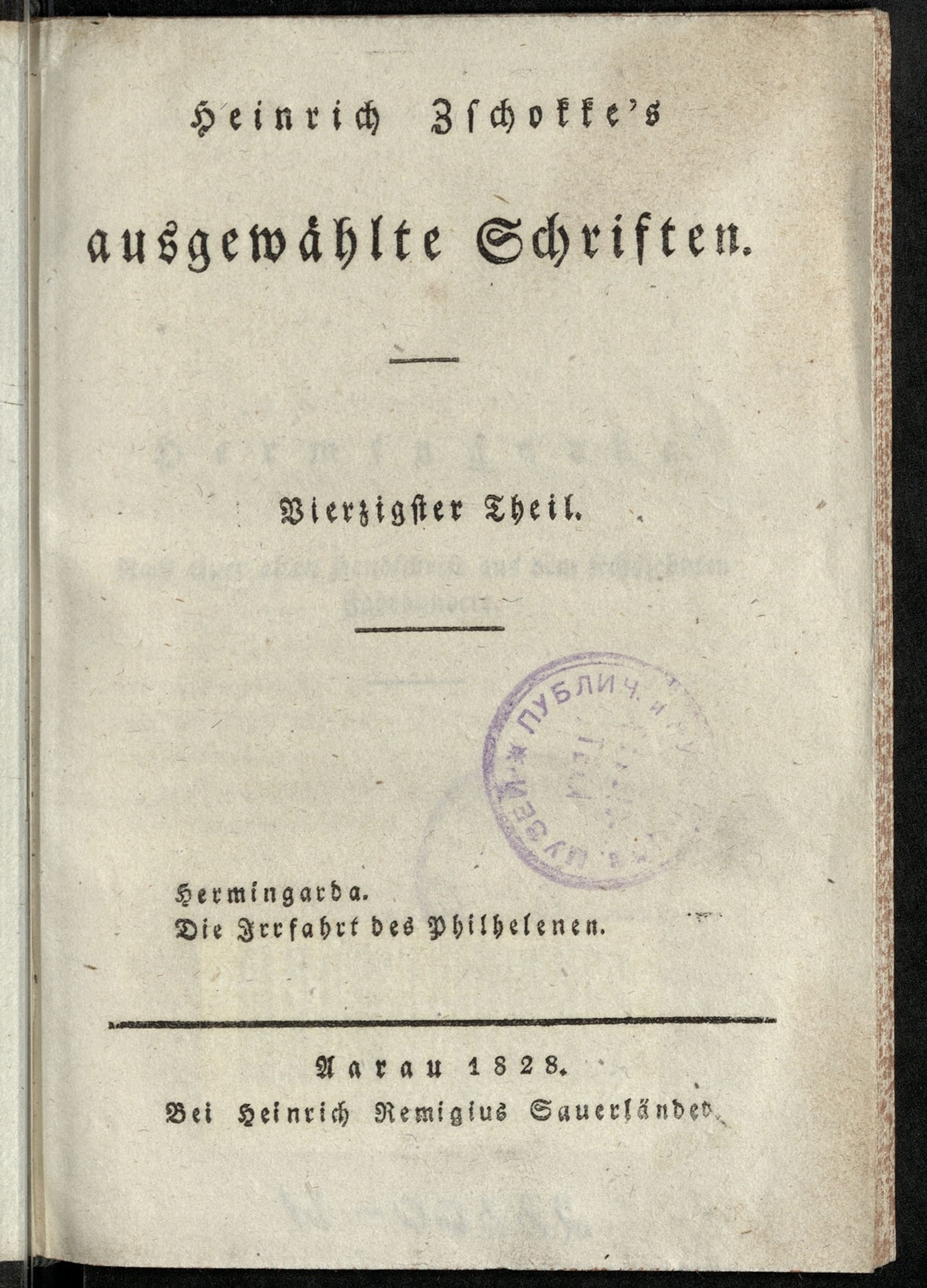 Изображение книги Heinrich Zschokke's ausgewählte Schriften. Th. 40. Hermingarda