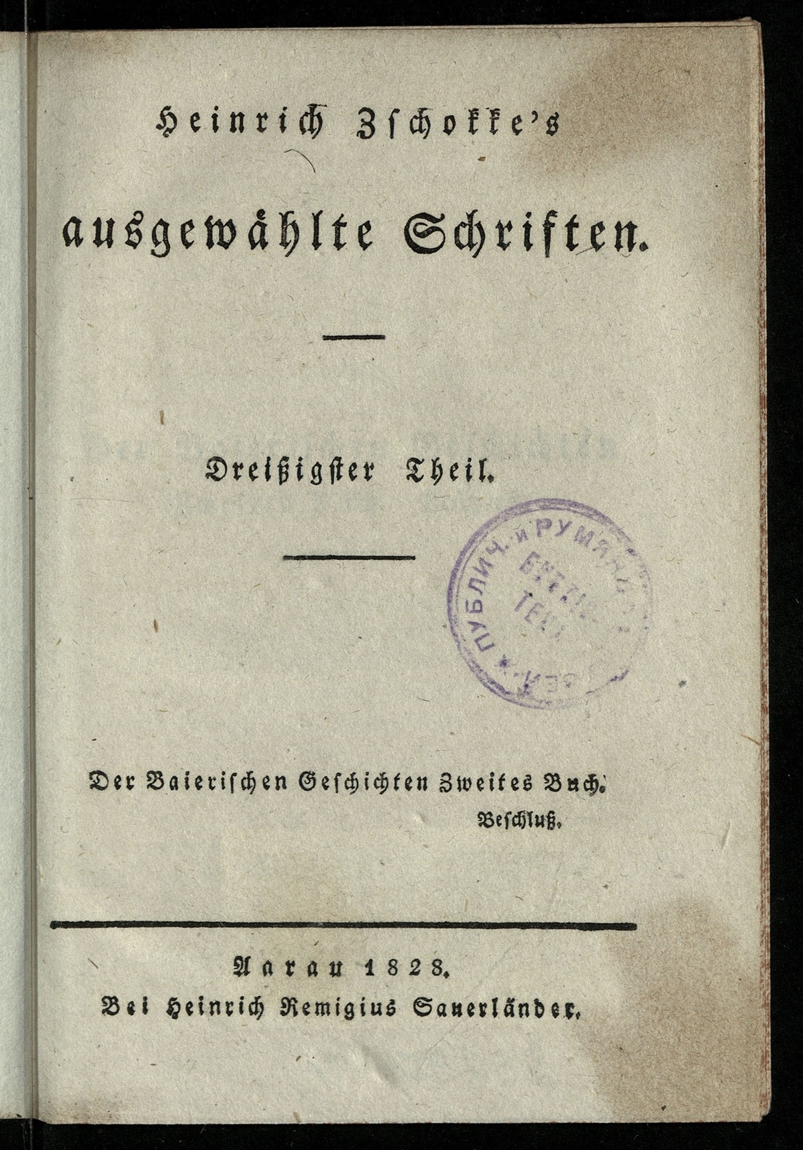 Изображение книги Heinrich Zschokke's ausgewählte Schriften. Th. 30. Der Baierischen Geschichten. B. 2. Beschluss