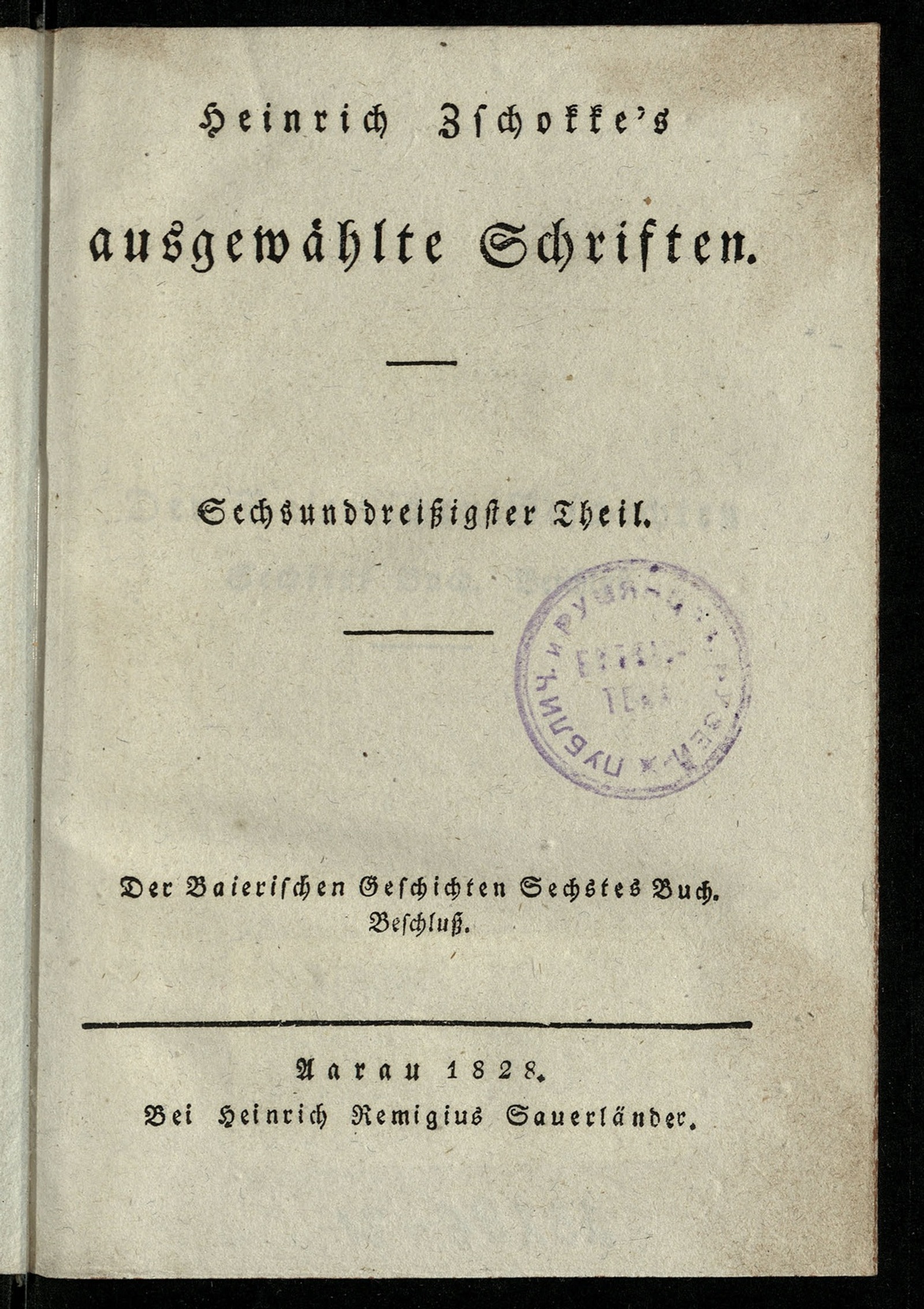 Изображение книги Heinrich Zschokke's ausgewählte Schriften. Th. 36. Der Baierischen Geschichten. B. 6. Beschluß