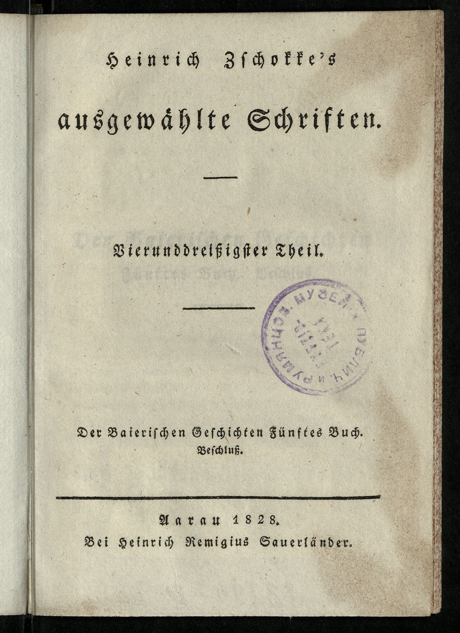 Изображение книги Heinrich Zschokke's ausgewählte Schriften. Th. 34. Der Baierischen Geschichten. B. 5. Beschluß
