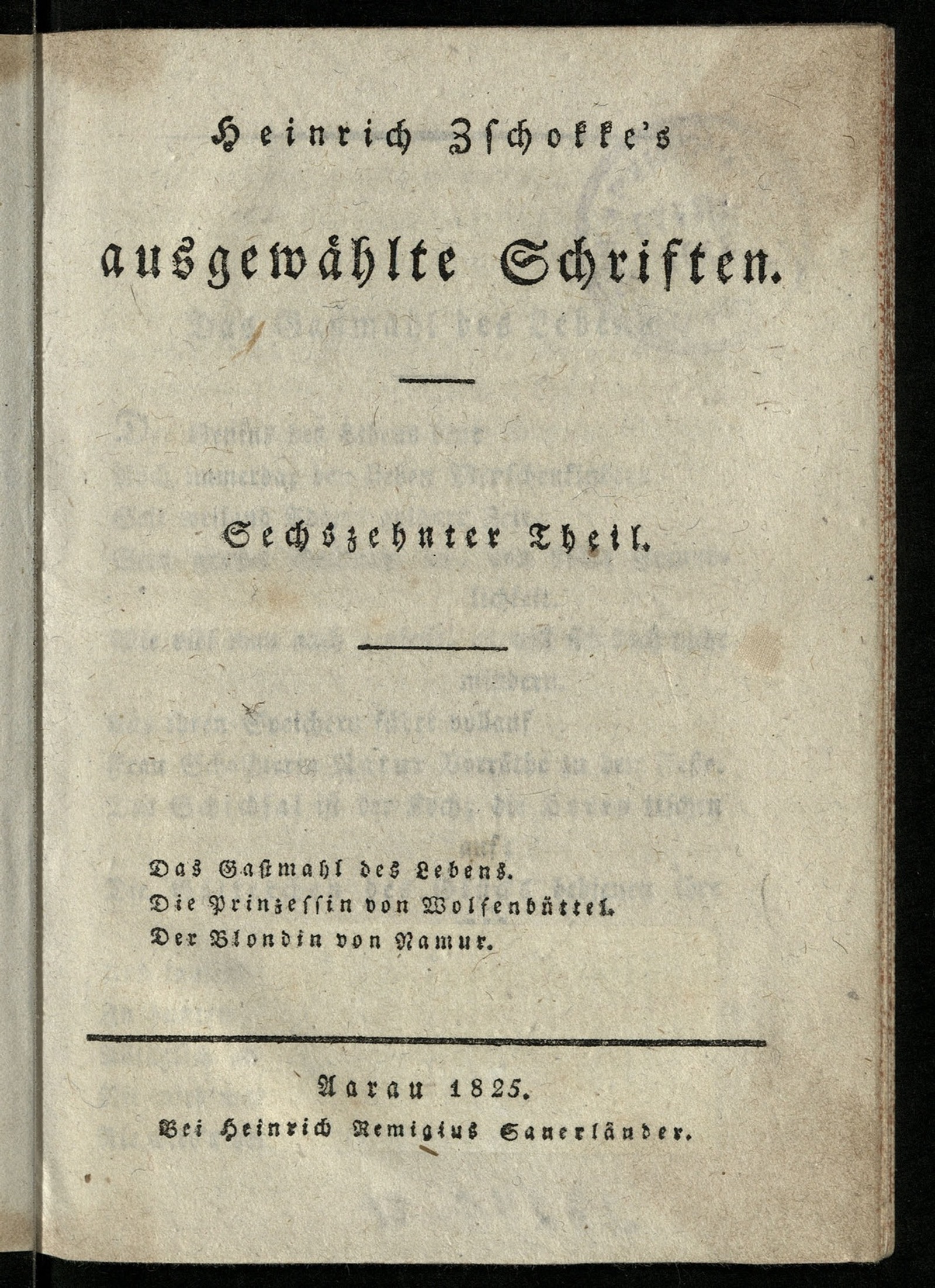 Изображение Heinrich Zschokke's ausgewählte Schriften. Th. 16. Das Gastmahl des Lebens