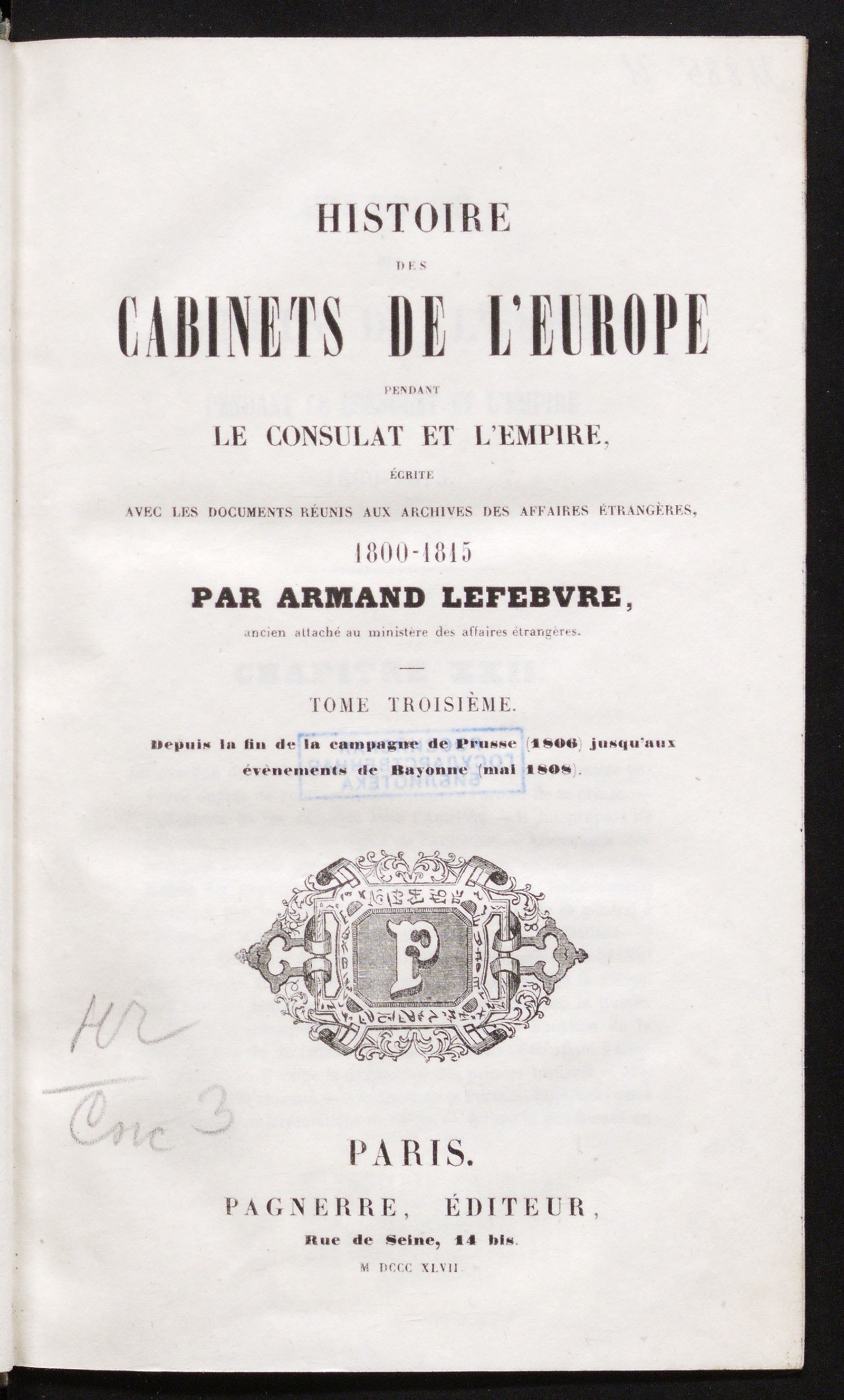 Изображение книги Histoire des cabinets de l'Europe pendant le Consulat et l'Empire. T. 3