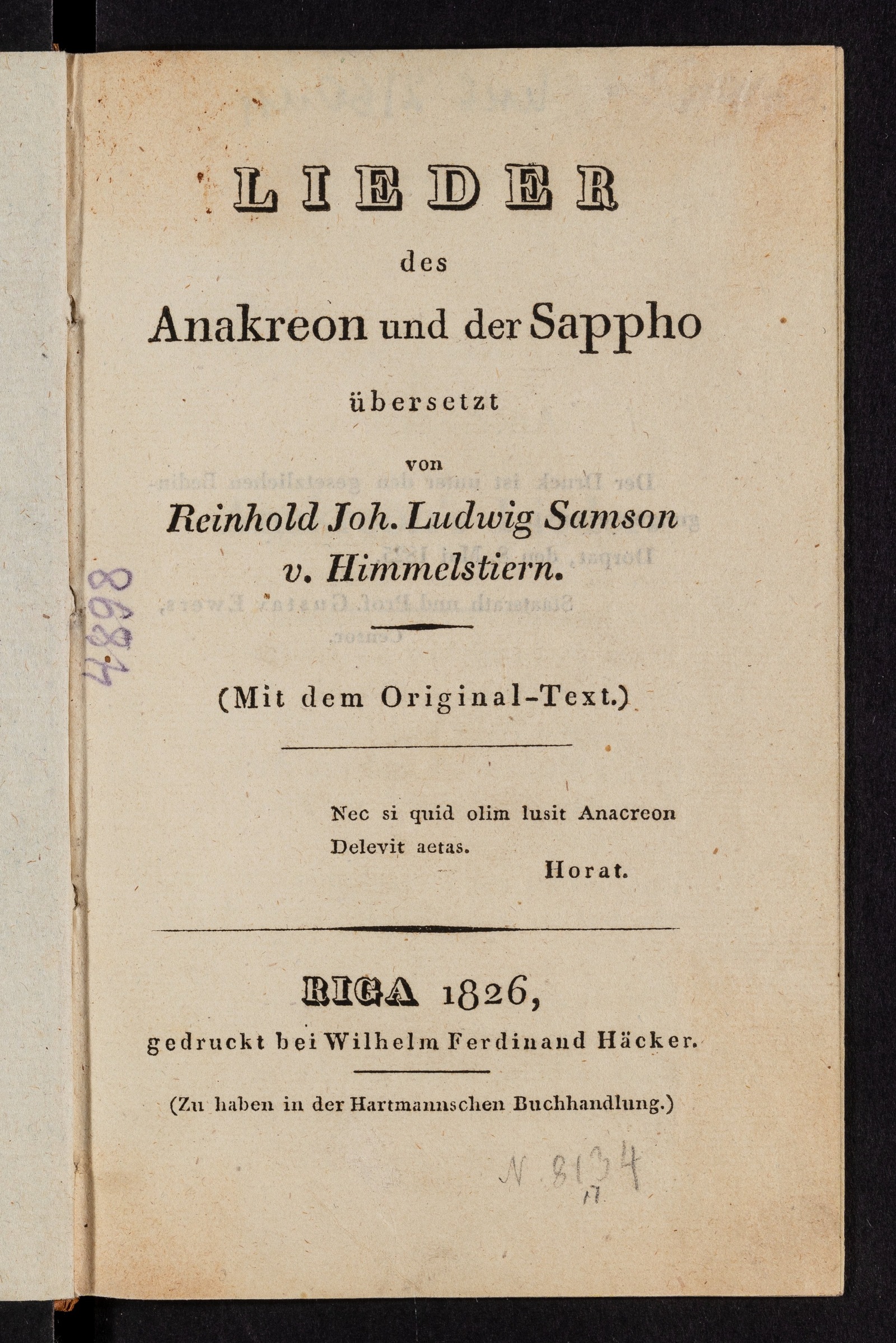 Изображение книги Lieder des Anakreon und der Sappho übersetzt von Reinhold Joh. Ludwig Samson v. Himmelstiern. (Mit dem Original-Text.)