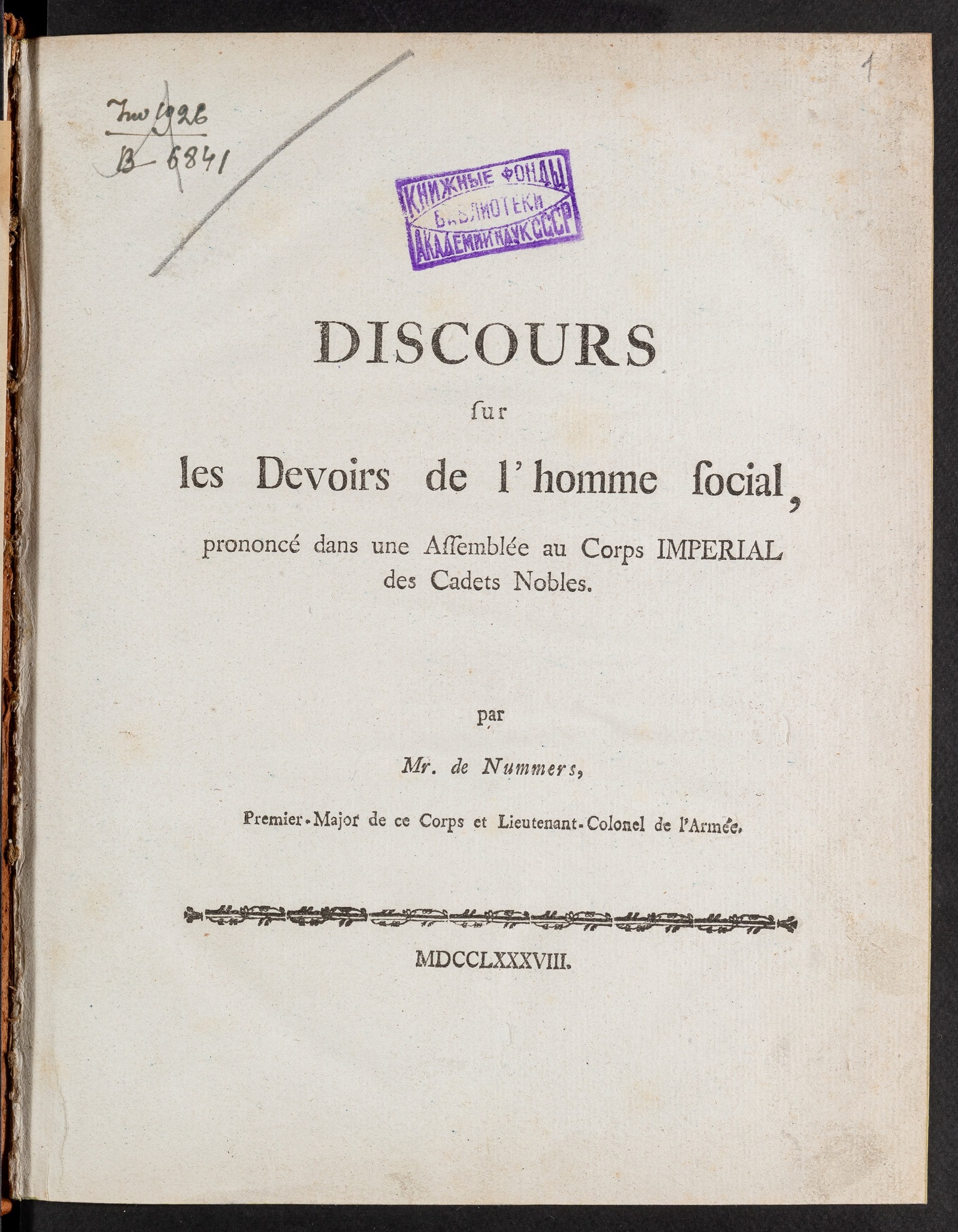 Изображение книги Discours sur les Devoirs de l’homme social, prononcé dans une Assemblée au Corps Imperial des Cadets Nobles. par Mr. de Nummers, Premier-Major de ce Corps et Lieutenant-Colonel de l'Armée