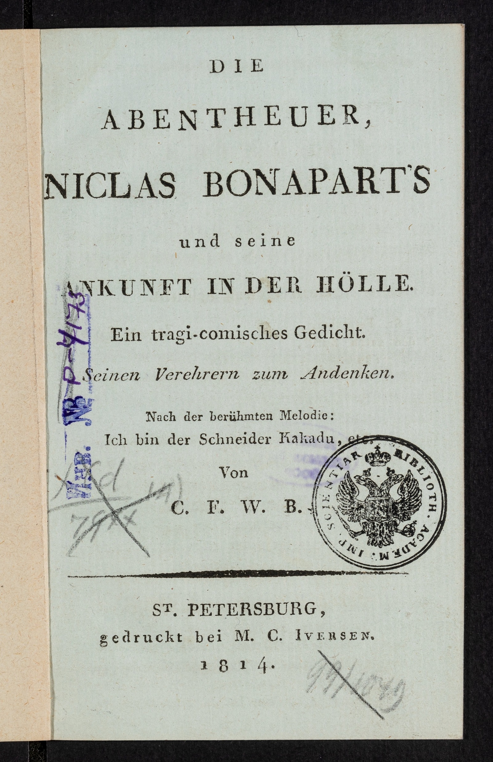 Изображение книги Die Abentheur, Niclas Bonapart’s und seine Ankunet in der Hölle. Ein tragi-comisches Gedicht. Seinen Verehrern zum Andenken. Nach der berühmten Melodie