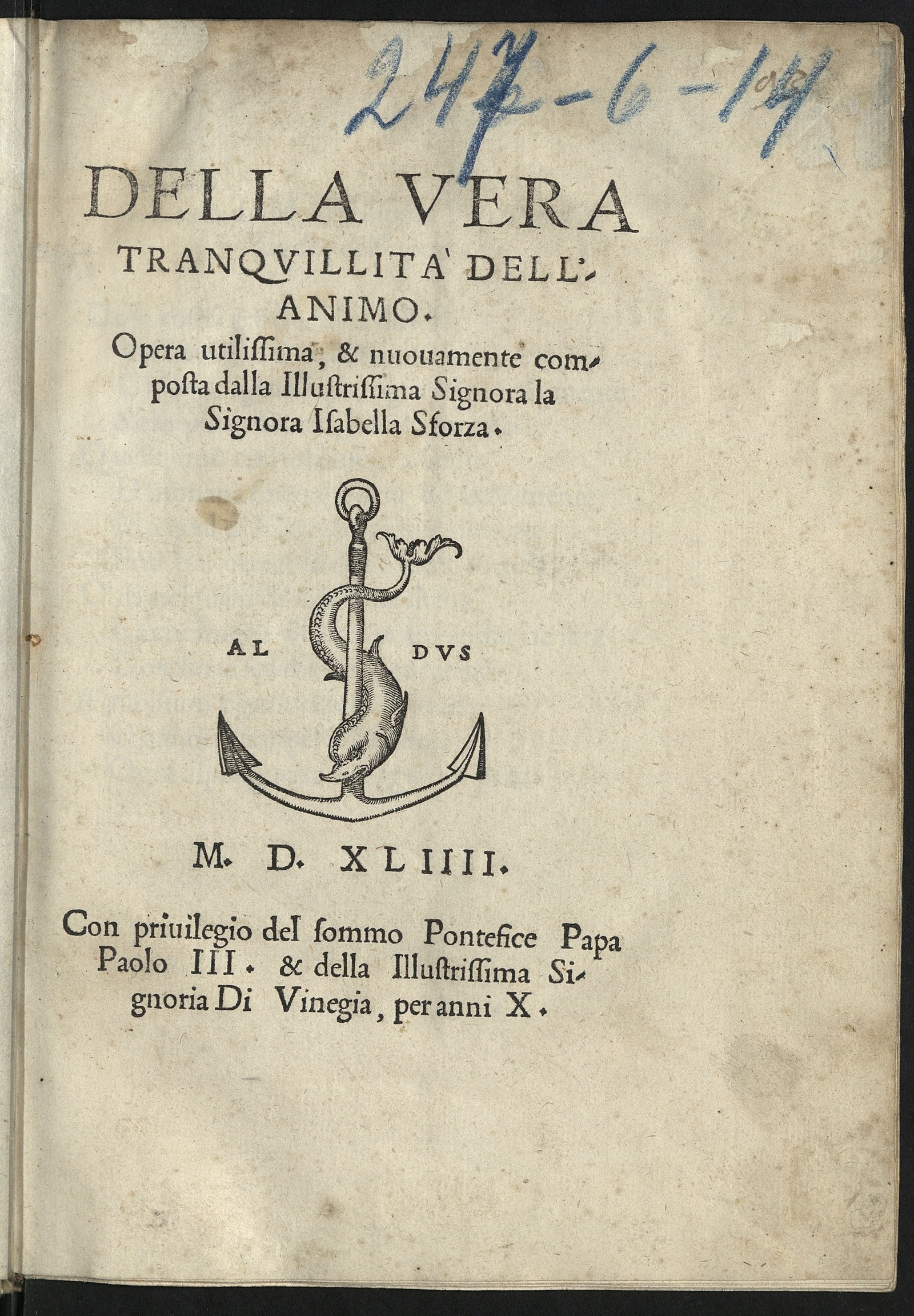 Изображение книги Della vera tranquillità dell'animo Opera utilissima, & nuouamente composta dalla illustrissima signora la signora Isabella Sforza