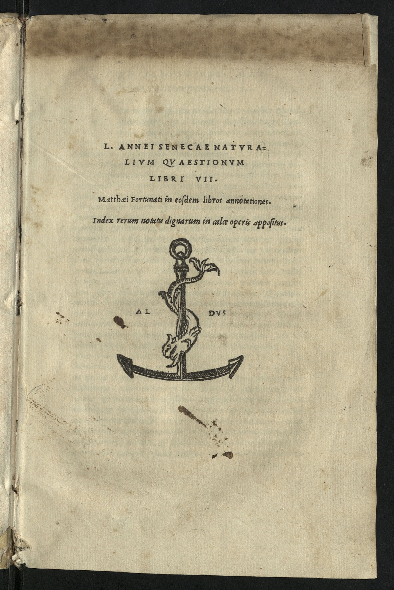 Изображение книги [Naturales quaestiones] L. Annaei Senecae Naturalium quaestionum libri VII. Matthæi Fortunati in eosdem libros annotationes