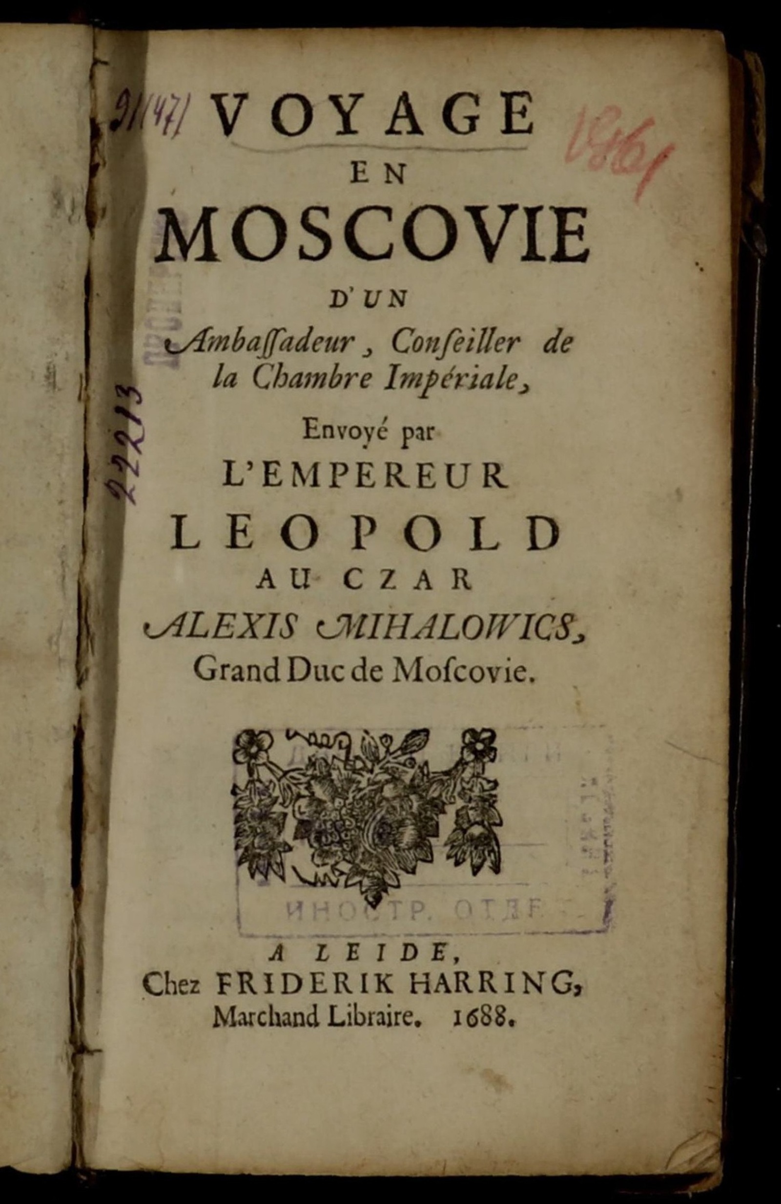 Изображение Voyage en Moscovie d’un ambassadeur, conseiller de la Chambre Impériale, envoyé par l’empereur Leopold au czar Alexis Mihalowics, grand duc de Moscovie