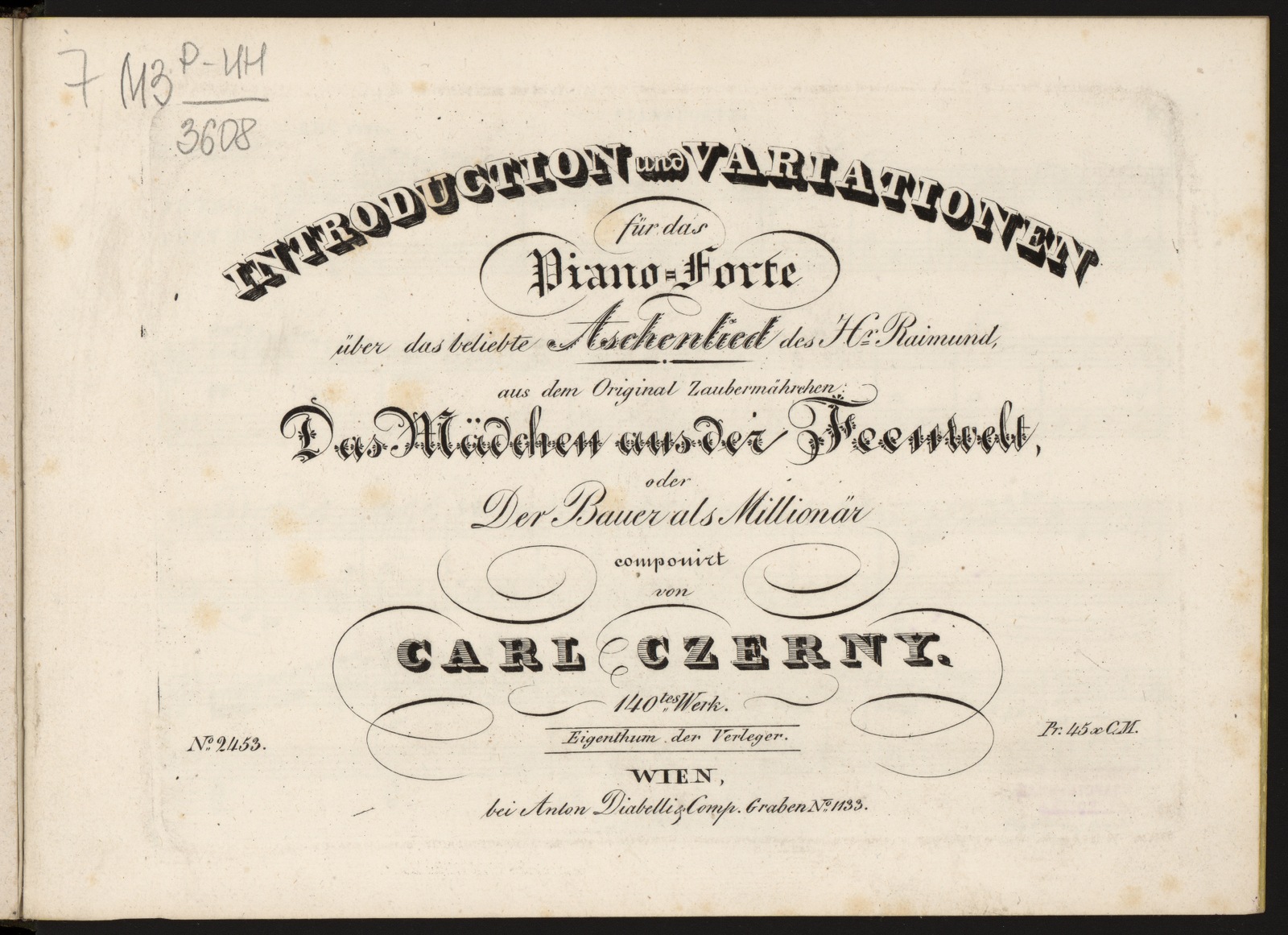 Изображение книги Introduction und Variationen : über das beliebte Aschenlied des Hr. Raimund, aus dem Original Zaubermährchen Das Mädchen aus der Feenwelt, oder Der Bauer als Millionär : für das Piano-Forte : 140-tes Werk