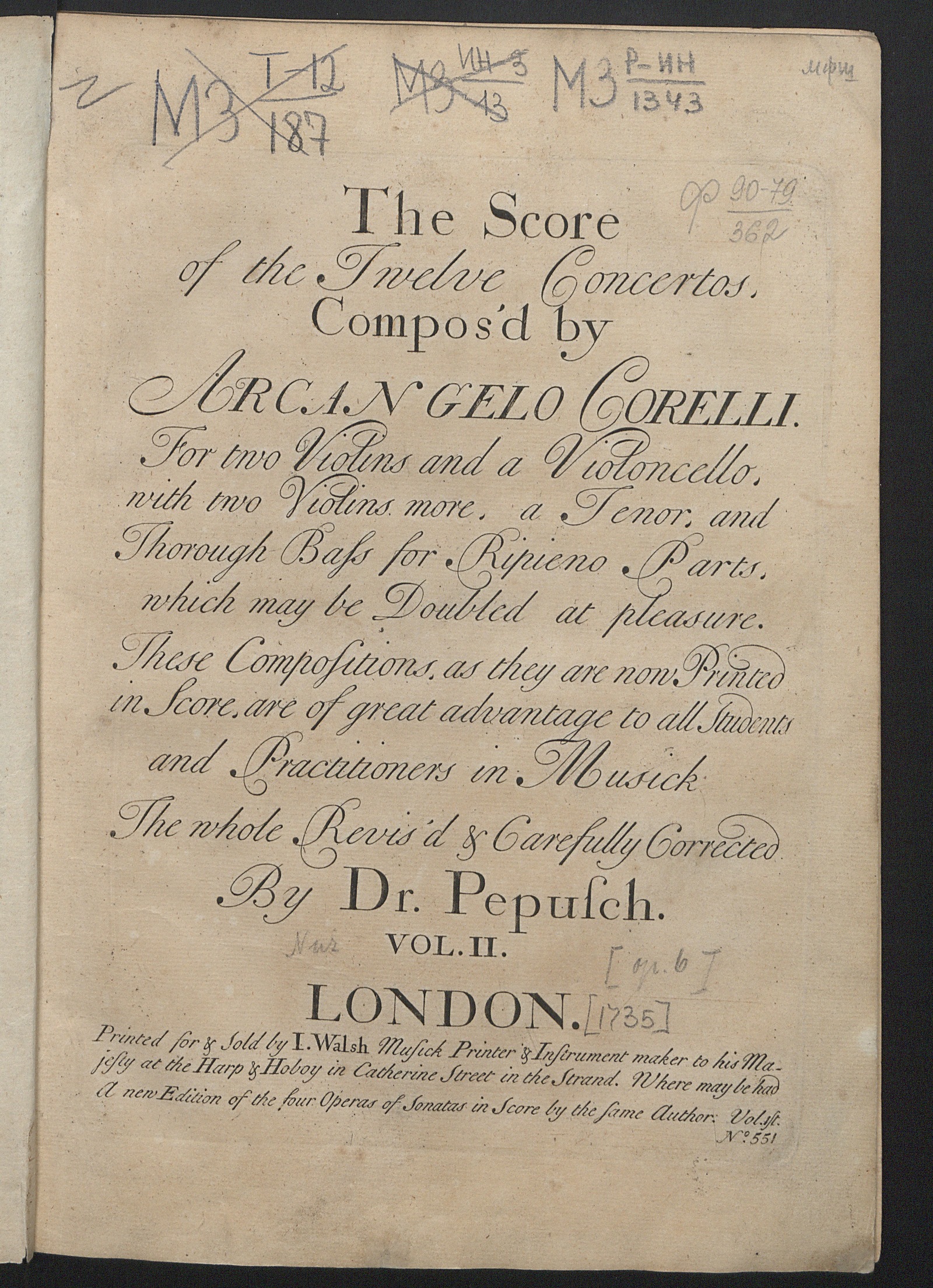 Изображение книги The score of the twelve concertos, compos'd by Arcangelo Corelli : for two violins and a violoncello, with two violins more, a tenor and thorough bass for ripieno parts, which may be doubled at pleasure