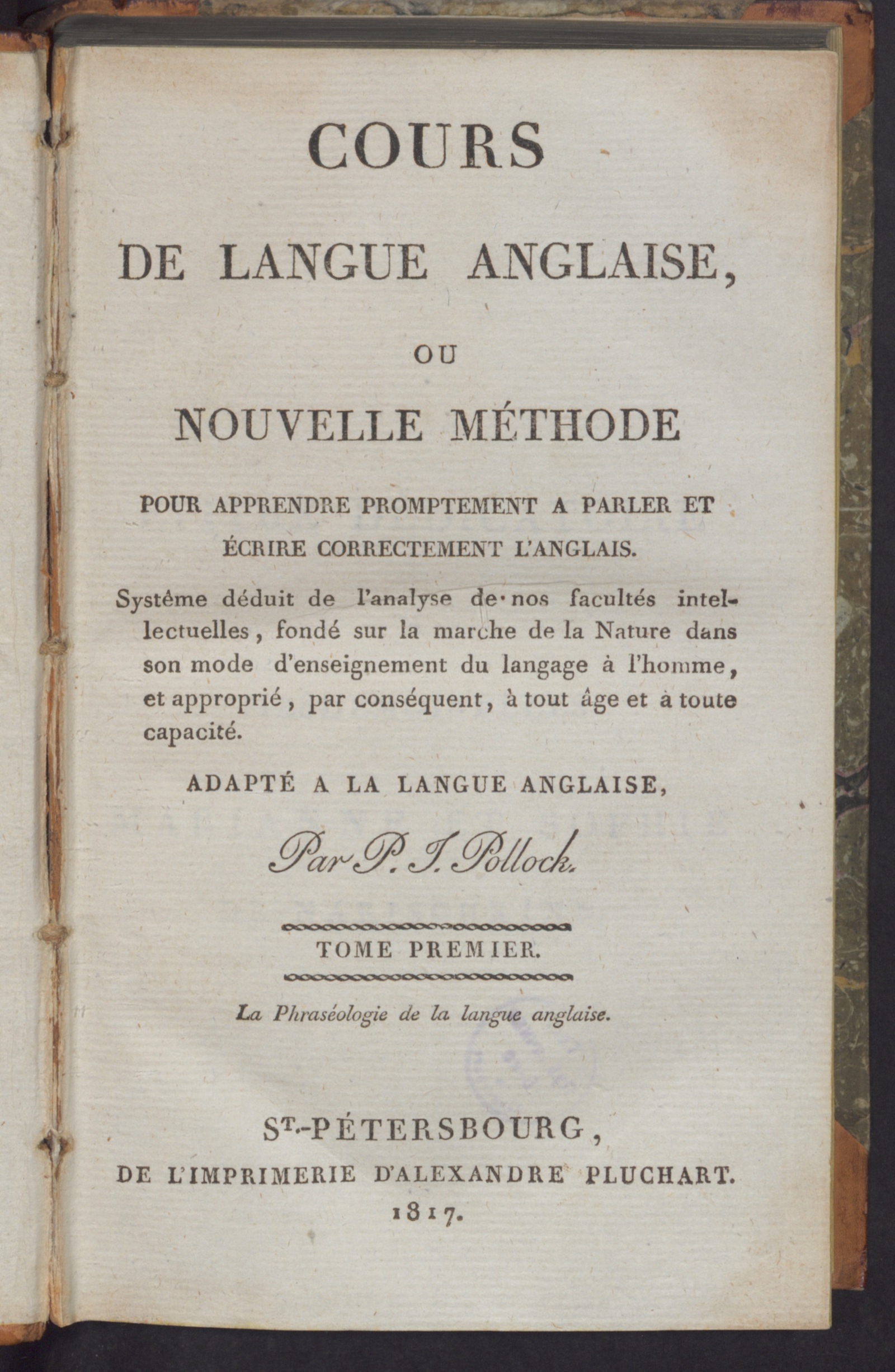 Изображение книги Cours de langue anglaise, ou Nouvelle méthode pour apprendre promptement a parler et écrire correctement l'anglais