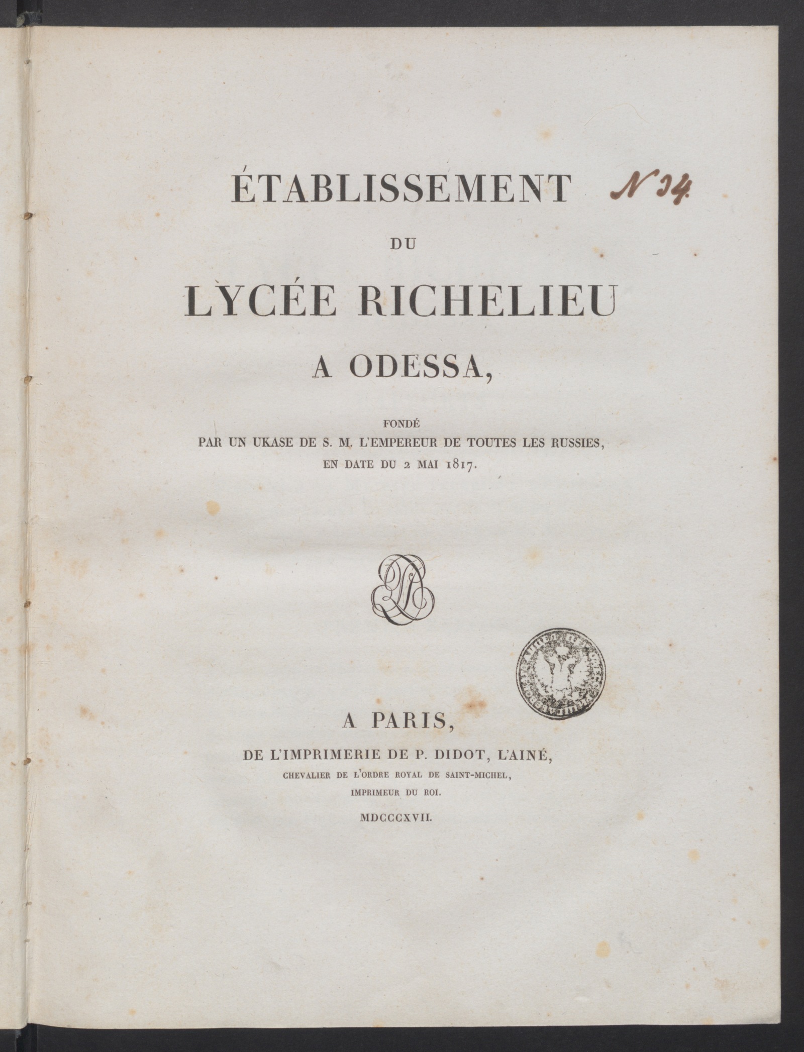 Изображение книги Établissement du Lycée Richelieu a Odessa, fondé par un ukase de S.M. l'Empereur de toutes les Russies, en date du 2 mai 1817