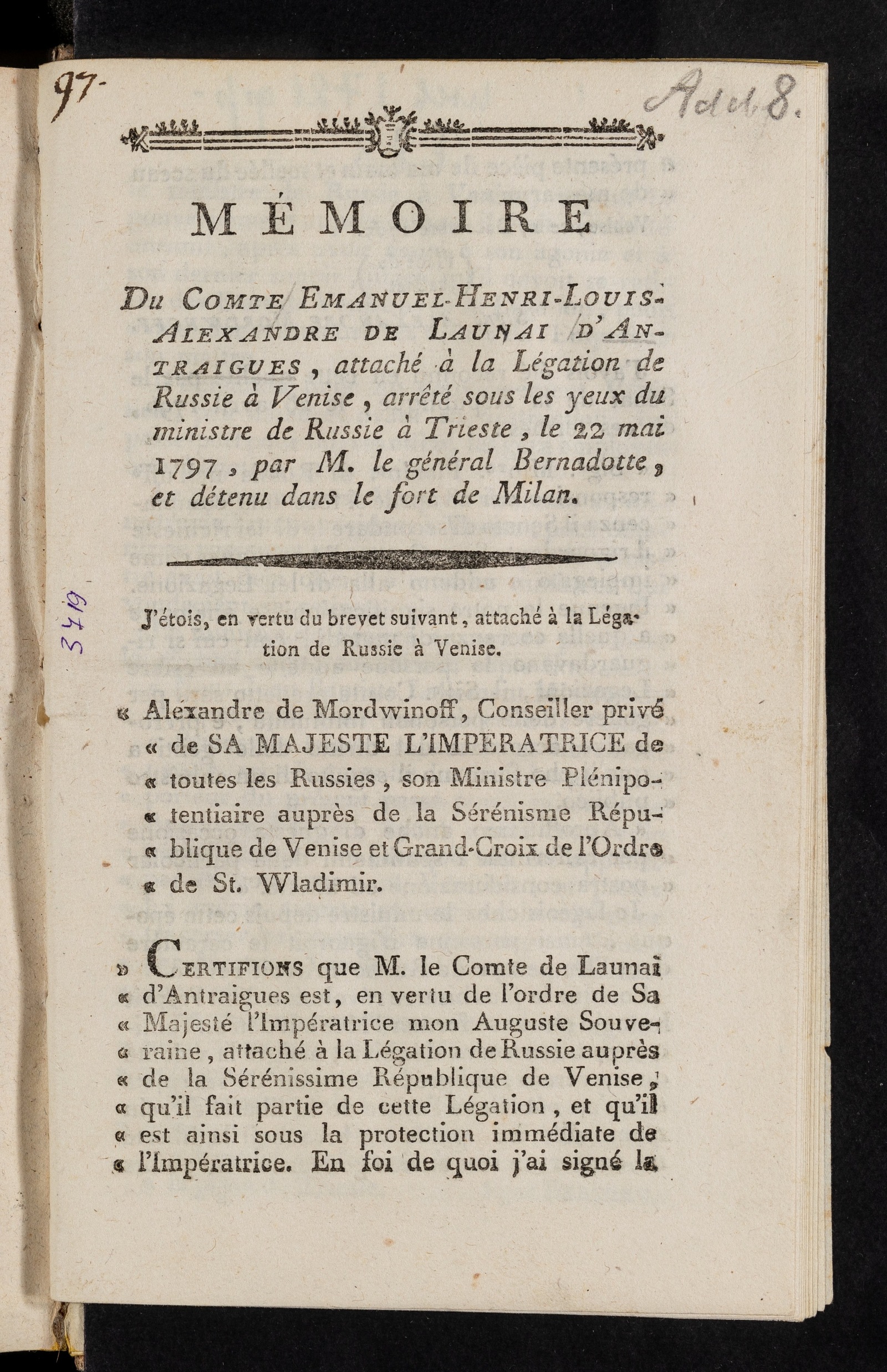 Изображение книги Mémoire du Comte Emanuel-Henri-Louis-Alexandre de Launai d'Antraigues, attaché à la Légation de Russie à Venise, arrêté sous les yeux du ministre de Russie à Trieste, le 22 mai 1797, par M. le général Bernadotte, et détenu dans le fort de Milan