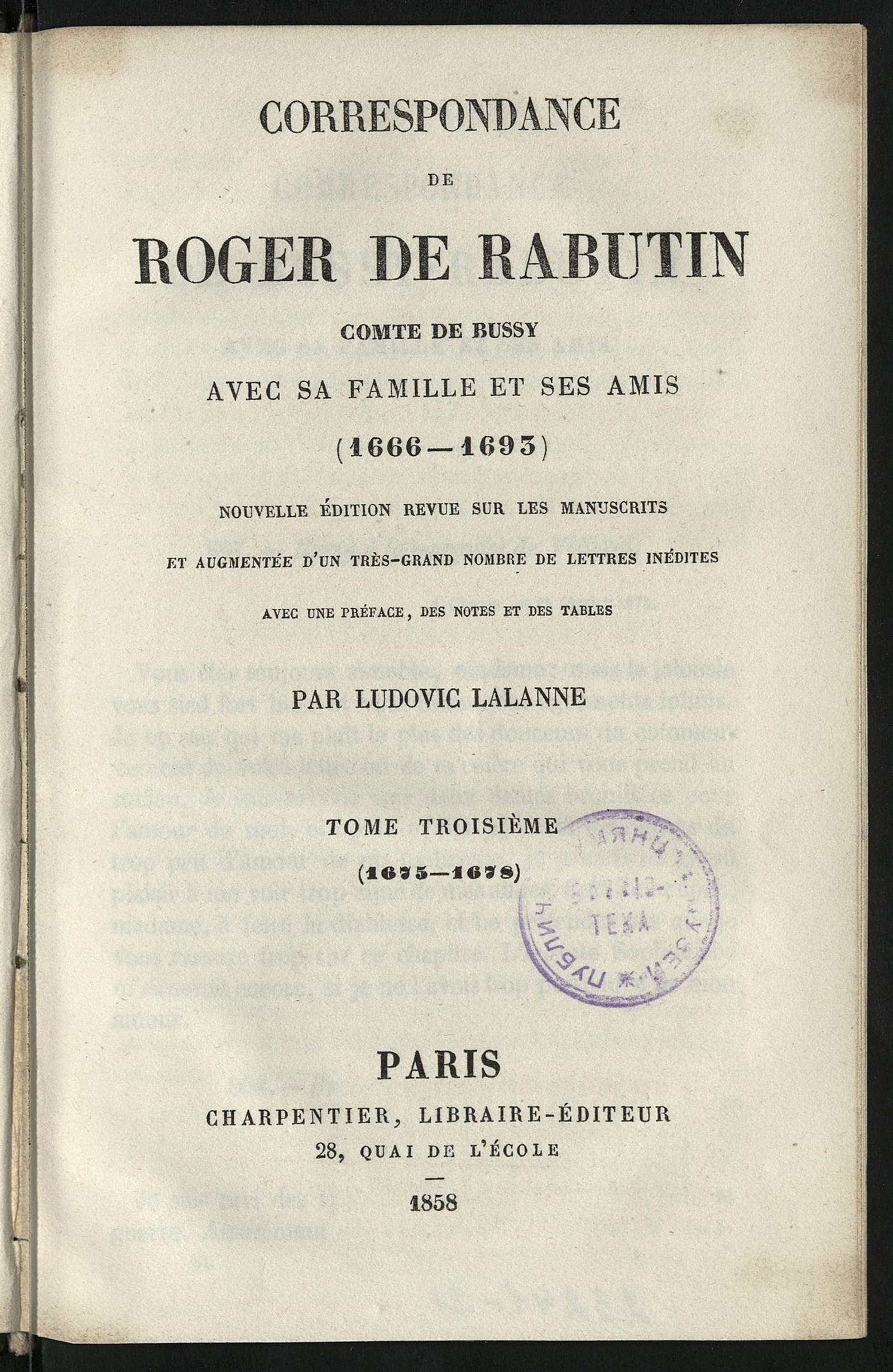 Изображение Correspondance de Roger de Rabutin, comte de Bussy, avec sa famille et ses amis. T. 3