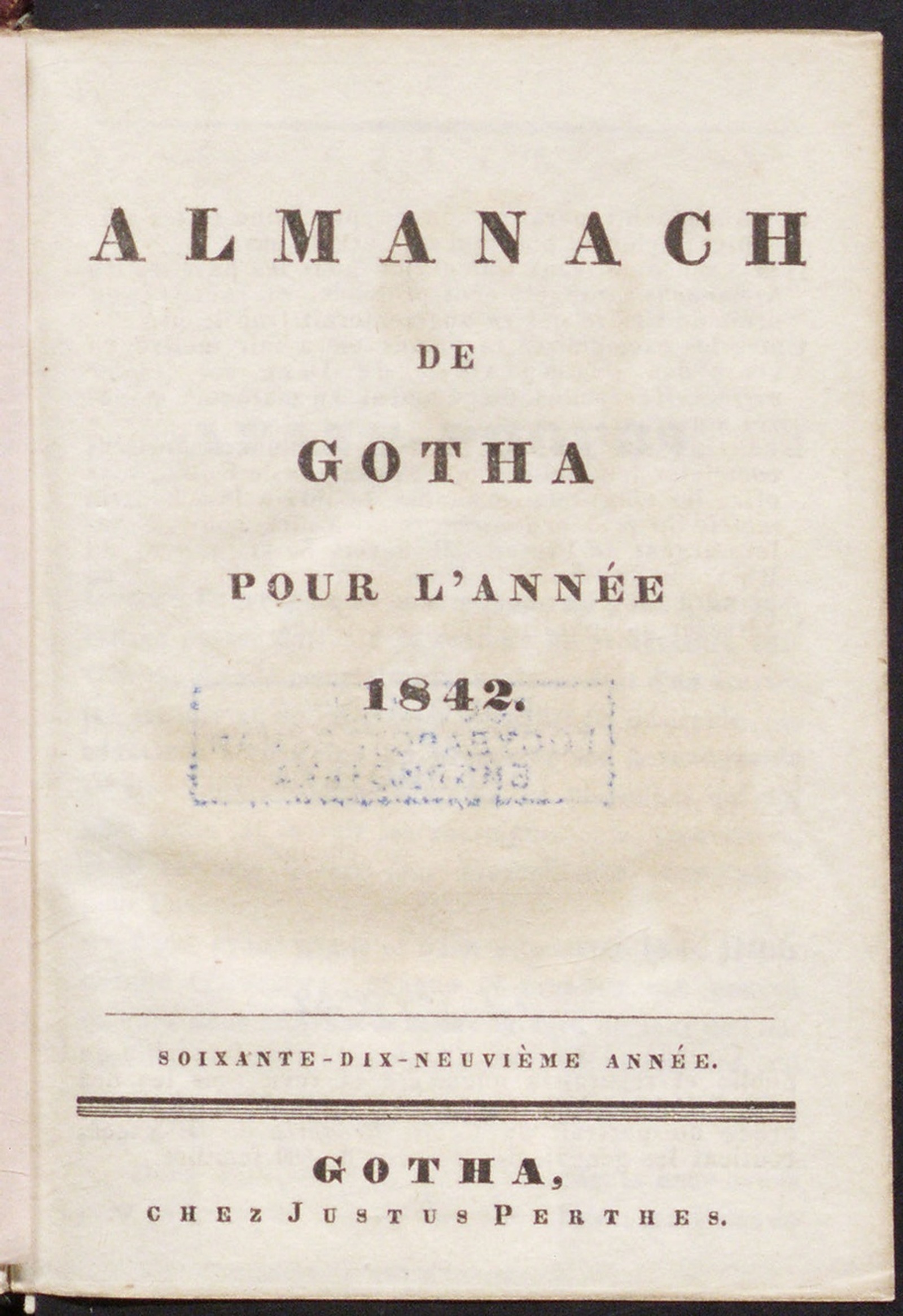 Изображение книги Almanach de Gotha : annuaire généalogique, diplomatique et statistique... 79-me année, pour l'année 1842