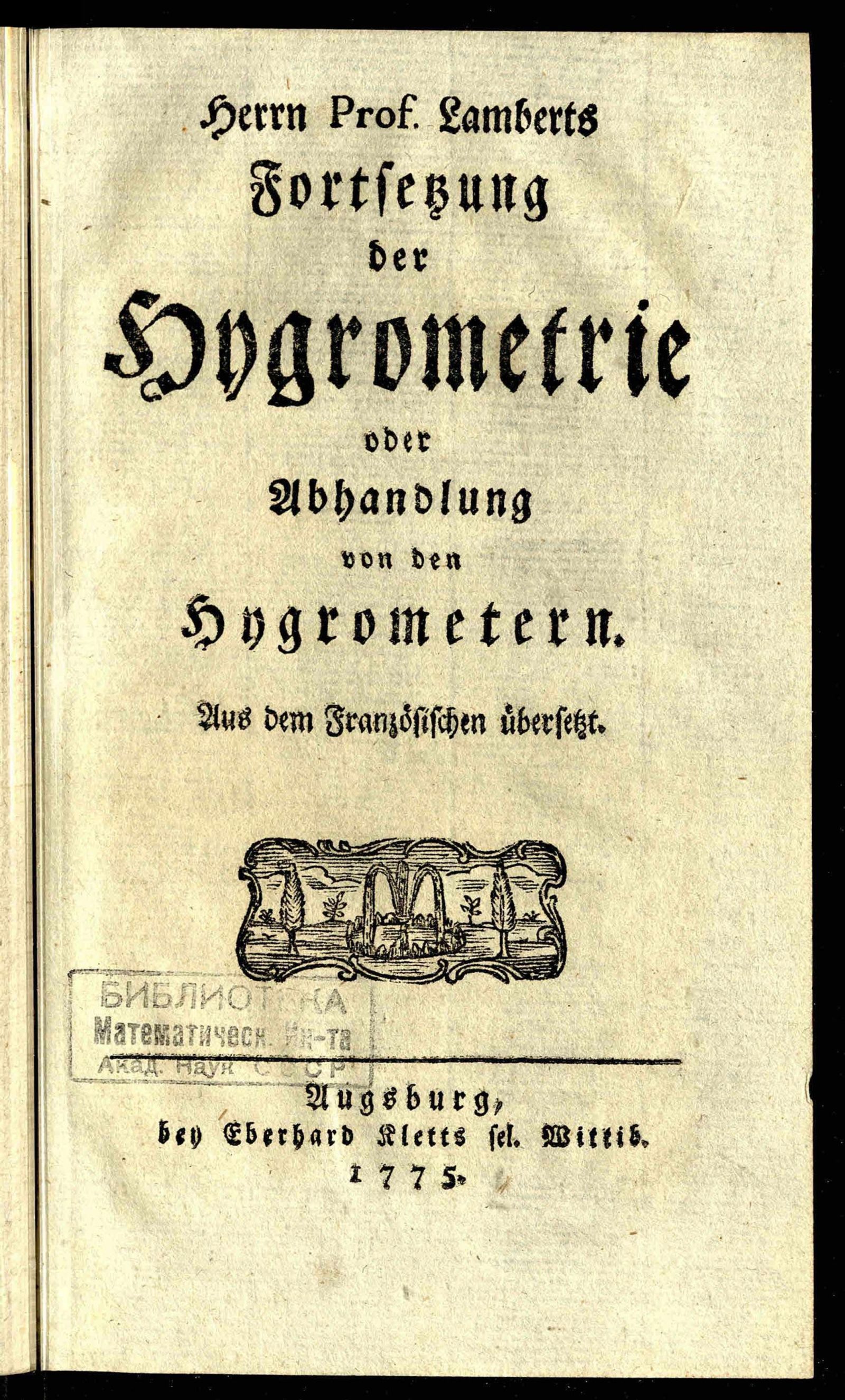 Изображение книги Herrn Prof. Lamberts Fortsetzung der Hygrometrie oder Abhandlung von den Hygrometern