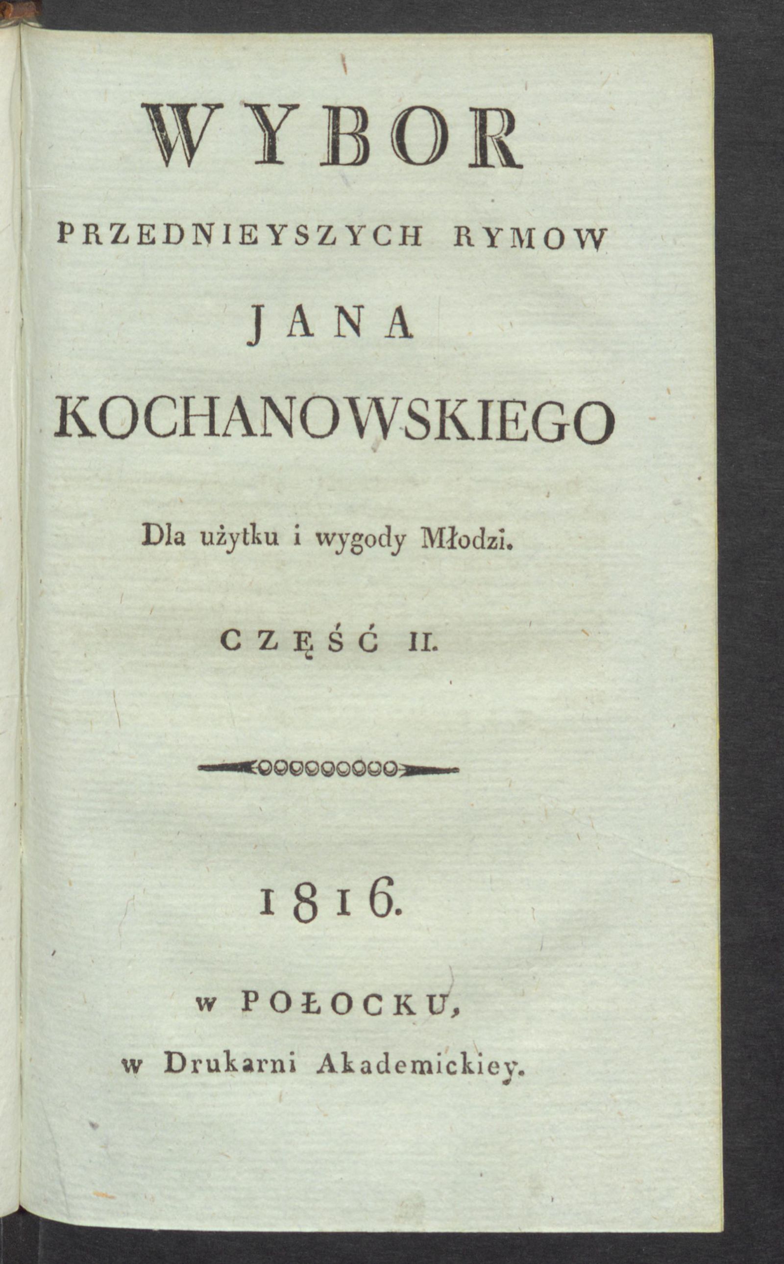 Изображение Wybor przednieyszych rymow Jana Kochanowskiego. Cz. 2