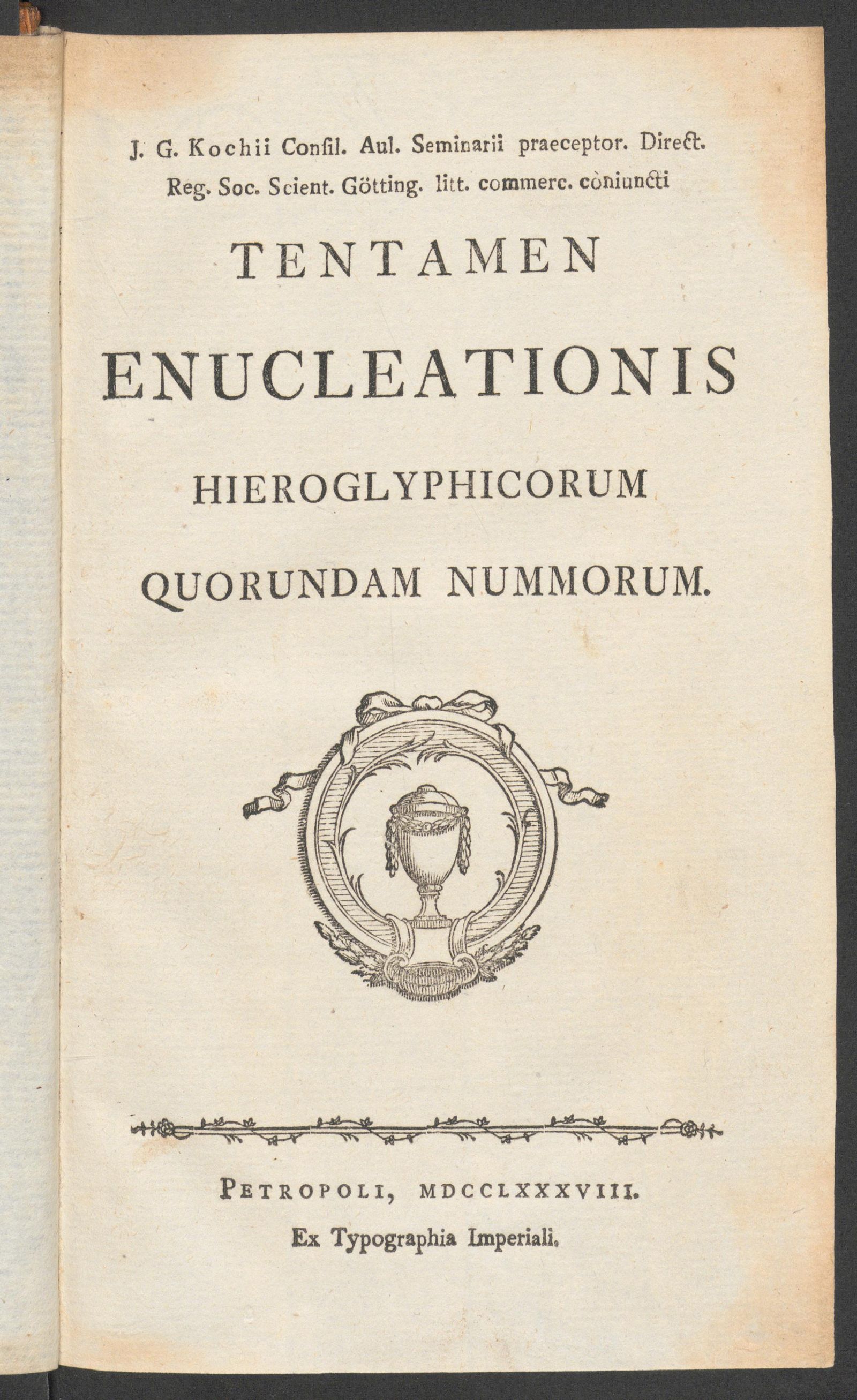 Изображение книги J.G. Kochii consil. aul. Seminarii praeceptor. Direct. Reg. soc. scient. Götting. litt. commerc. coniuncti Tentamen enucleationis hieroglyphicorum quorundam nummorum