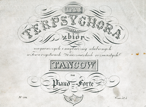 Изображение книжного памятника 'Терпсихора, или Собрание любимых в Варшавских обществах разнообразных танцев для фортепиано. № 1'